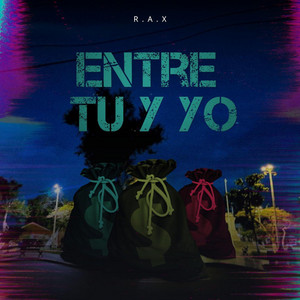 ENTRE TU Y YO by RAX'