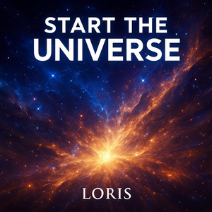 Start The Universe - Rework by Loris