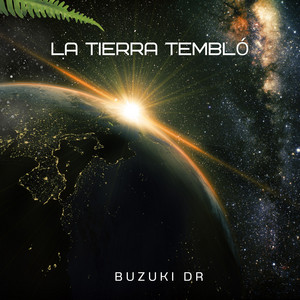 La Tierra Tembló by Buzuki Dr