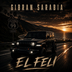 El Feli by Gibran Sarabia