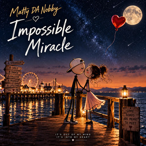 Impossible Miracle by Matty da Nobby