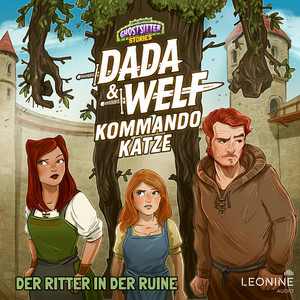 Kapitel 04: Der Ritter in der Ruine (Folge 06) by Dada & Welf, Ghostsitter
