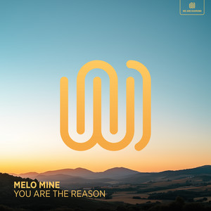 You Are The Reason by Melo Mine