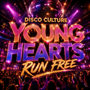 Young Hearts Run Free - Edit by Disco Culture