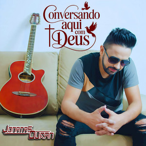 Conversando Aqui Com Deus by Jonatas Duran
