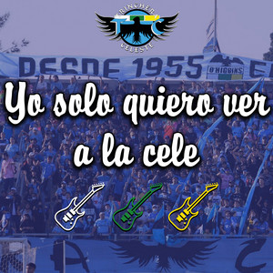 Yo Solo Quiero Ver a la Cele