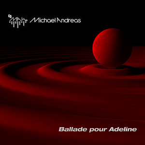 Ballade pour Adeline by DJ MAH Michael Andreas