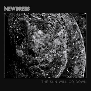 The Sun Will Go Down by NEWDRESS