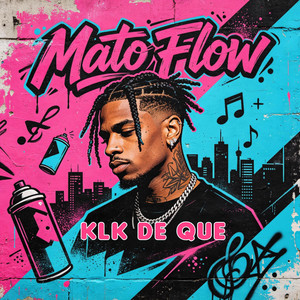 klk de que by mato flow