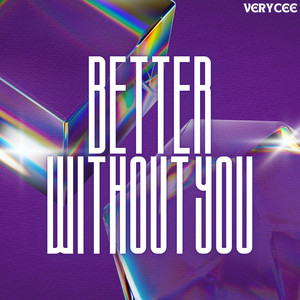 Better Without You by Verycee