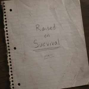 Raised on Survival (Poem) by mackthepoet
