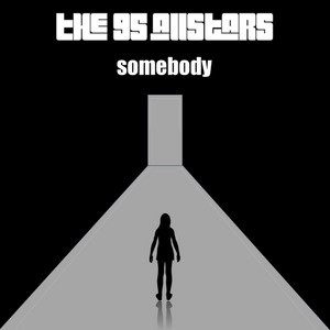 Somebody by The 95 Allstars