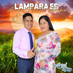 Ministerio Ariel de Dios - LAMPARA ES A MIS PIES TU PALABRA