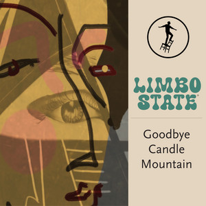 Goodbye Candle Mountain by Limbo State