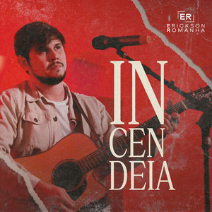 Incendeia by Erickson Romanha