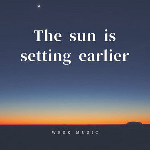The Sun Is Setting Earlier