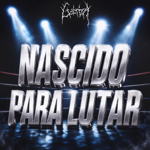 Nascido Para Lutar by Gabriza