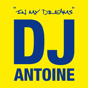 In My Dreams - Short Edit by DJ Antoine