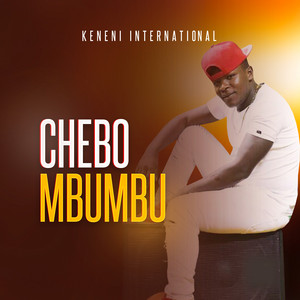 Keneni International - Chebombumbuu