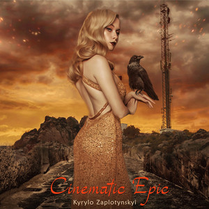 Kyrylo Zaplotynskyi — Cinematic Epic