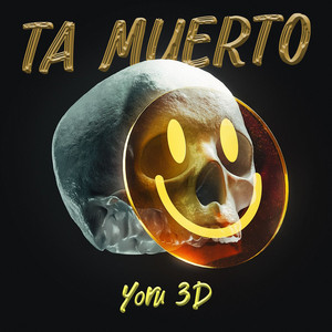 Ta Muerto by Yoru 3D