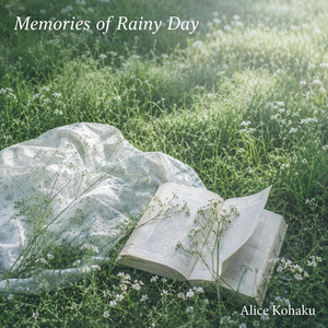 Memories of Rainy Day by Alice Kohaku