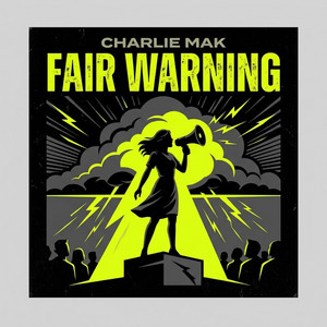 Fair Warning by Charlie Mak