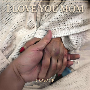 I Love You Mom by C$avage