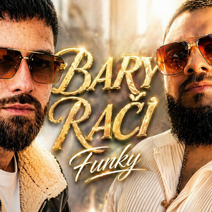 BARY RAČI FUNKY (feat. Gipsy Prince)