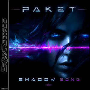 Shadow Song by Paket