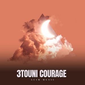 3touni courage by Acim Music