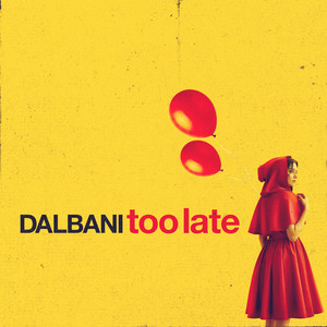 Too Late by Dalbani