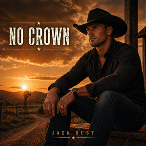 No Crown by Jack Rust, Glitterosa, Breaking Rust
