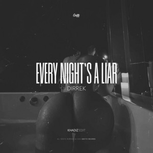 Every Night's A Liar - Khadiz Edit by Dirrek, khadiz