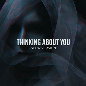 Thinking About You (Slow Version) [Slowed Down]