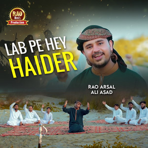 Rao Arsal Ali Asad - Lab Pe Hey Haider