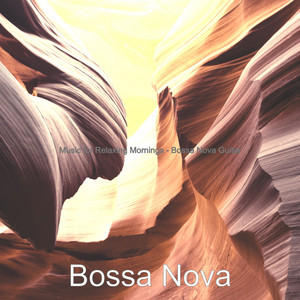 Music for Relaxing Mornings - Bossa Nova Guitar album