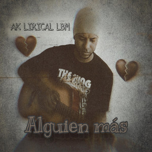 Alguien Más by Ak Lirical Lbm