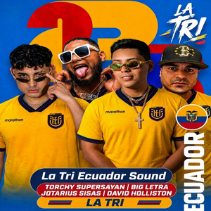 La Tri Ecuador Sound by Jotarius, Torchy & Letra, D3M3NT3