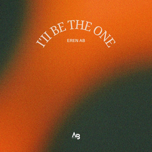 I'II Be The One by Eren AB