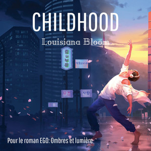 Childhood by Louisiana Bloom