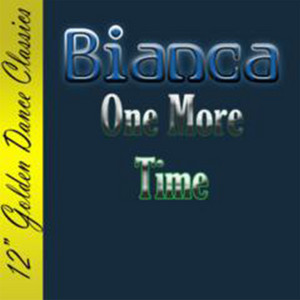One More Time - A Special Disconet Remix by Bianca