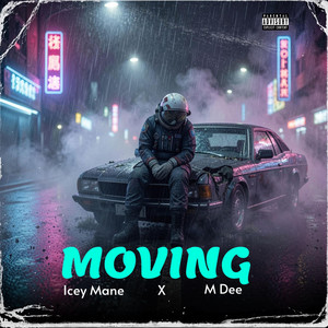 Moving by Icey Mane, M Dee