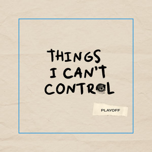 Things I Can't Control