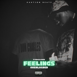 Feelings Overloaded by Tishaine