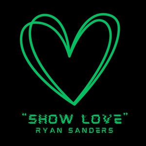 Show Love by Ryan Sanders