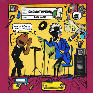 Onomatopoeia by Earl Major