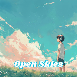 Open Skies by ROOFTOP.