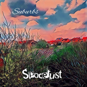 Spacelust — Suburbs