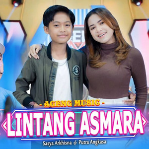 Ageng Music - Lintang Asmara (feat. Putra Angkasa & Sasya Arkhisna)